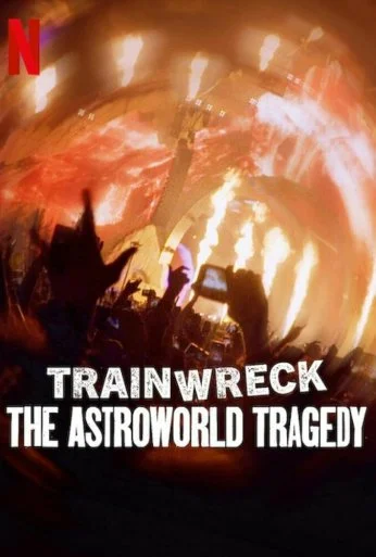 Trainwreck: The Astroworld Tragedy (2025)